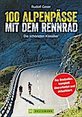 100 Alpenpässe mit dem Rennrad