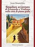 Singolare avventura di Leonardo e Vitaliano nella città di pietra gialla
