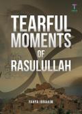 Tearful Moments of Rasulullah