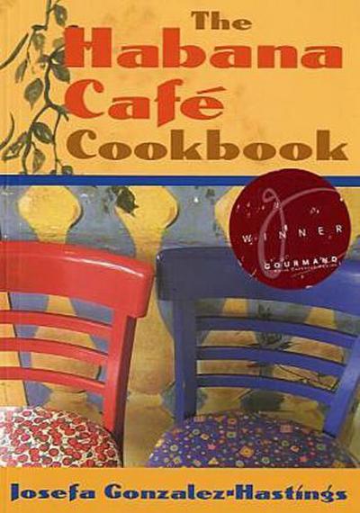 The Habana Cafe Cookbook