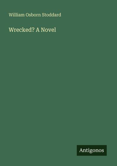 Wrecked? A Novel