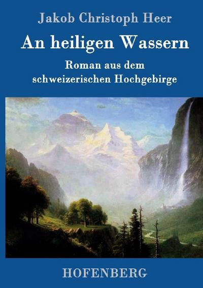 An heiligen Wassern
