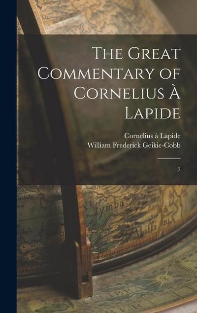 The Great Commentary of Cornelius à Lapide: 7