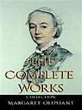 Margaret Oliphant: The Complete Works