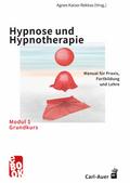 Hypnose und Hypnotherapie – Modul 1: Grundkurs