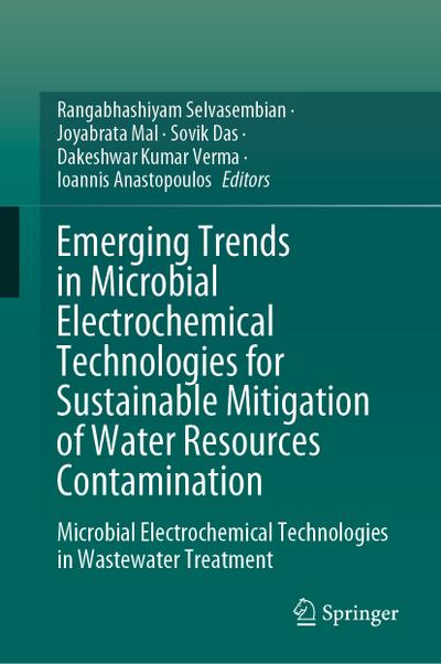 Emerging Trends in Microbial Electrochemical Technologies for Sustainable Mitigation of Water Resources Contamination