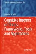 Cognitive Internet of Things: Frameworks, Tools an
