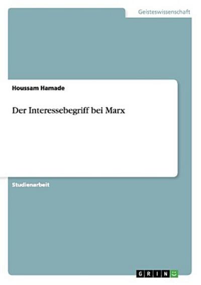 Der Interessebegriff bei Marx