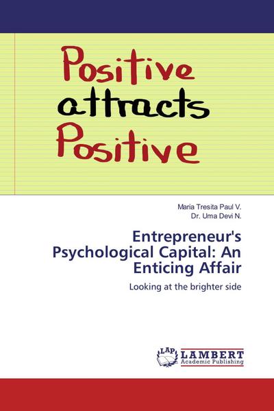 Entrepreneur’s Psychological Capital: An Enticing Affair