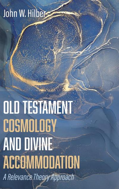 Old Testament Cosmology and Divine Accommodation