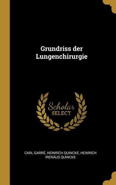 Grundriss der Lungenchirurgie