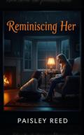 Reminiscing Her