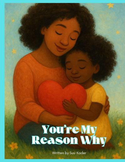 Kader, S: You’re My Reason Why