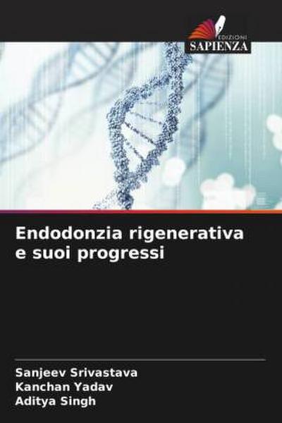 Endodonzia rigenerativa e suoi progressi