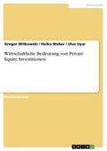 Wirtschaftliche Bedeutung von Private Equity Investitionen
