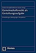 Gemeinschaftsrecht als Gestaltungsaufgabe