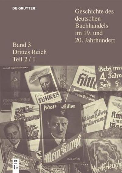 Geschichte des deutschen Buchhandels im 19. und 20. Jahrhundert. Drittes Reich Drittes Reich, 2 Teile