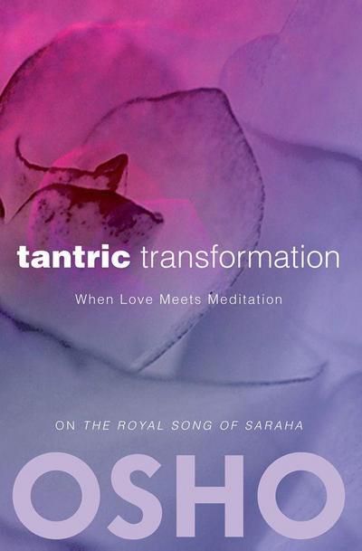 Osho: Tantric Transformation