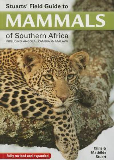 Stuarts’ Field Guide to Mammals of Southern Africa