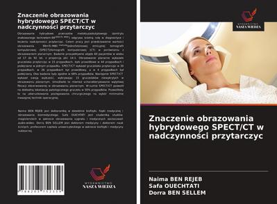 Znaczenie obrazowania hybrydowego SPECT/CT w nadczynno¿ci przytarczyc