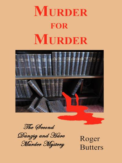 Murder for Murder (The Danzig and Hare Murder Mysteries, #2)
