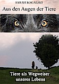 Aus den Augen der Tiere