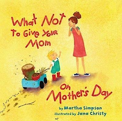 What Not to Give Your Mom on Mother’s Day