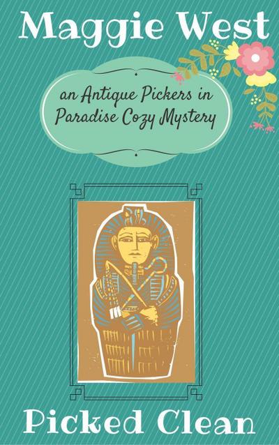 Picked Clean (Antique Pickers in Paradise Cozy Mystery Series, #7)