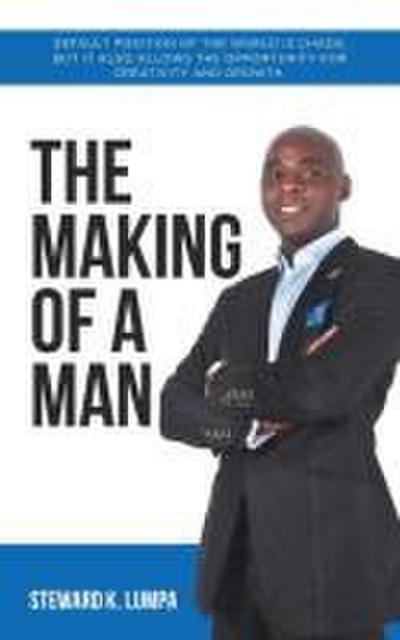 The Making of a Man
