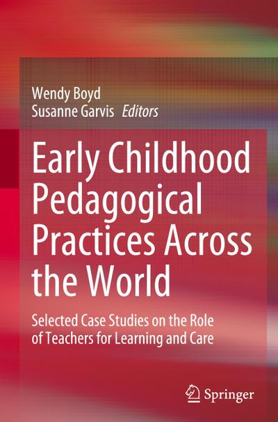 Early Childhood Pedagogical Practices Across the World