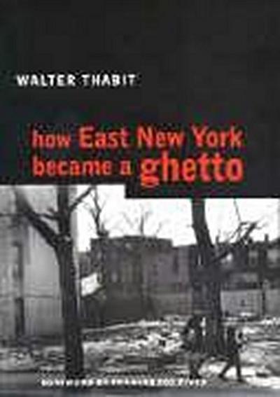 HOW EAST NEW YORK BECAME A GHE