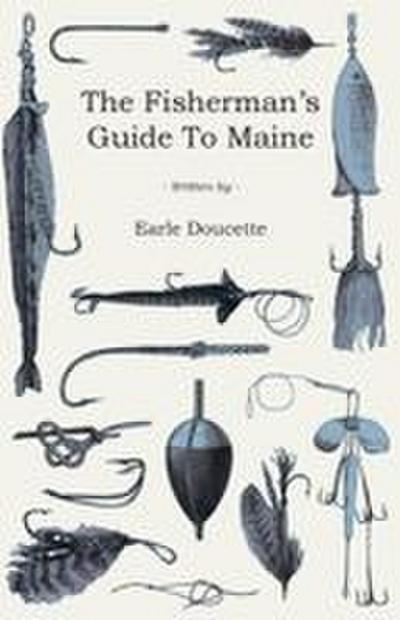 The Fisherman’s Guide to Maine