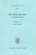 Herrschaft und Liebe.