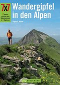 7x7 Wandergipfel in den Alpen: 7 Tourenwochen zum 