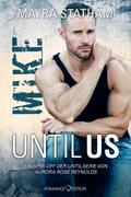 Until Us: Mike