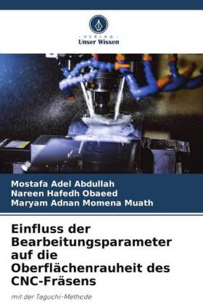 Einfluss der Bearbeitungsparameter auf die Oberflächenrauheit des CNC-Fräsens