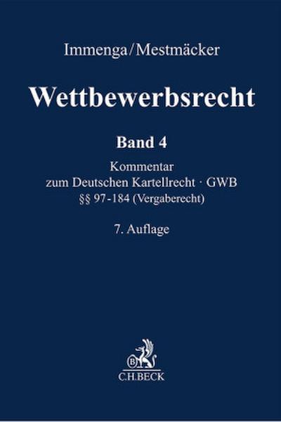 Wettbewerbsrecht  Band 4: Vergaberecht. Kommentar zum Europäischen und Deutschen Kartellrecht