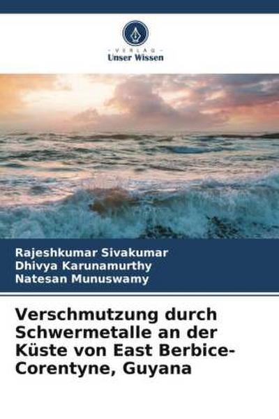 Verschmutzung durch Schwermetalle an der Küste von East Berbice-Corentyne, Guyana
