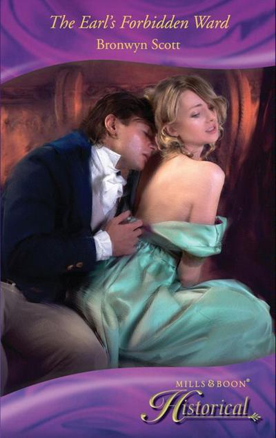 The Earl’s Forbidden Ward (Mills & Boon Historical)