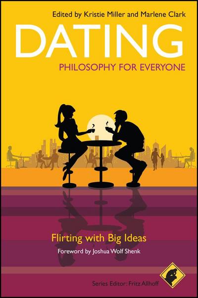 Dating - Philosophy for Everyone