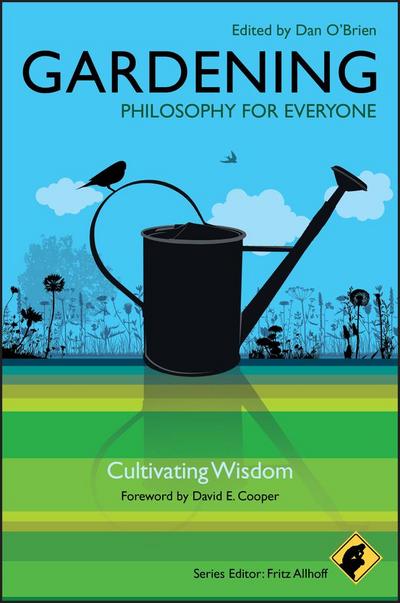 Gardening - Philosophy for Everyone