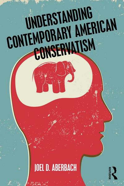 Understanding Contemporary American Conservatism