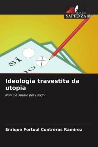 Ideologia travestita da utopia