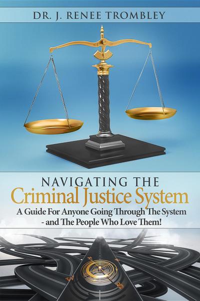 Navigating the Criminal Justice System: