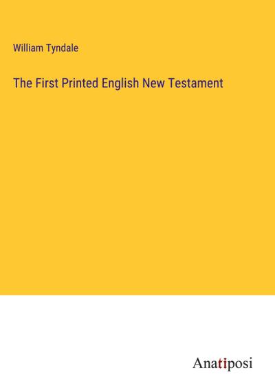 The First Printed English New Testament