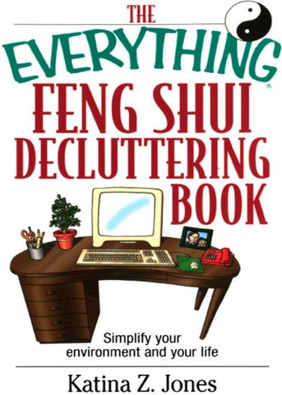 The Everything Feng Shui De-Cluttering Book