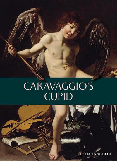 Caravaggio’s Cupid