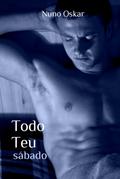 Todo Teu #1: Sábado