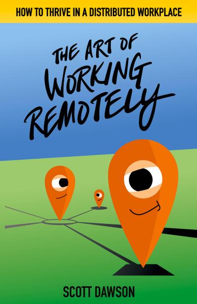 The Art of Working Remotely