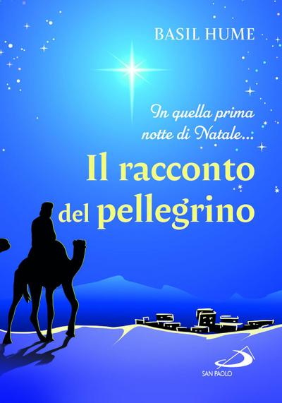 Il racconto del pellegrino. In quella prima notte di Natale...